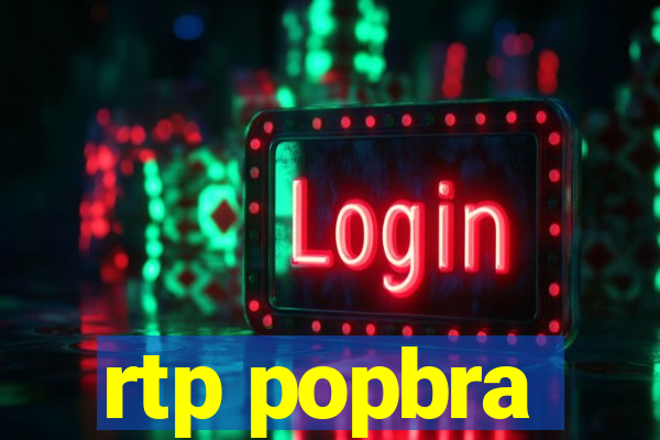 rtp popbra